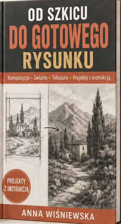 Od szkicu do gotowego rysunku